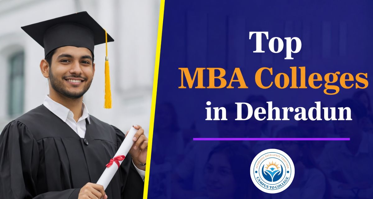 Top MBA Colleges in Dehradun| Fees, Admission & Placements